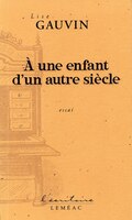 A UNE ENFANT D'UN AUTRE SIECLE
