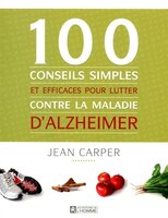100 CONSEILS SIMPLES ET..D'ALZHEIMER