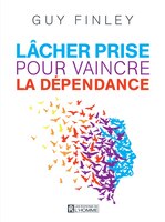 Lacher prise pour vaincre la dépendance