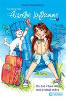 Le journal d'Aurélie Laflamme tome 3 Un été chez ma grand-mère: Nouvelle édition
