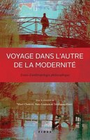 Voyage dans l'Autre de la modernité: Essais d'anthropologie philosophique