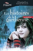 Mini-Frissons tome 1 1 Les histoires de la gardienne volume 1