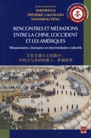Rencontres et médiations entre la Chine, l'Occident et le Amériq