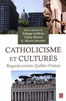 Catholicisme et cultures, Regards croisés Québec-France