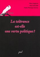 La tolérance est-elle une vertu politique?