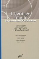 L'héritage fragile du journalisme d'information