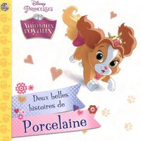 Disney Animaux royaux - Deux belles histoires de Porcelaine