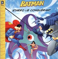 Batman  Starro le conquérant