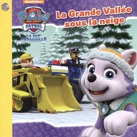 La Pat' Patrouille - La Grande Vallée Sous La Neige