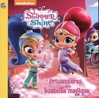 Shimmer & Shine : Prisonnières De La Bouteille Magique