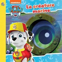 La Pat' Patrouille : La créature marine