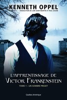 L' apprentissage de Victor Frankenstein t.1