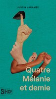 Quatre Mélanie et demie