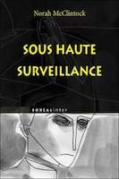 Sous Haute Surveillance (French Edition)