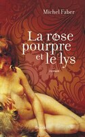 Rose pourpre et le lys (La)