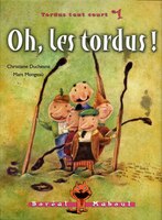 Oh, les tordus!