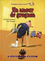 Tordus Tout Court Tome 13 Un Amour De Grognon
