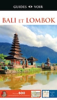 Bali et Lombok Guide Voir 5ème édition