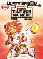 Le petit Spirou présente... 07 : Presque tout sur ma mère