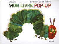 La chenille qui fait des trous  - Mon livre pop-up