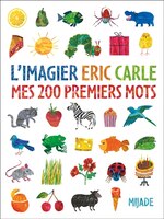 L'imagier Eric Carle : Mes 200 Premiers Mots