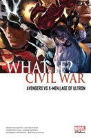 WHAT IF? T01 -CIVIL WAR (V.F.): Civil war, Avengers vs X-Men, Age of Ultron