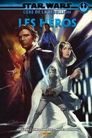 Star wars l'ere de la rebellion -heros