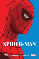 SPIDER-MAN : L'HISTOIRE D'UNE VIE