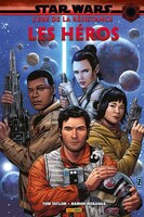 STAR WARS : L'ÈRE DE LA RÉSISTANCE TOME 1 LES HÉROS
