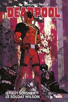 Deadpool Il faut soigner le soldat Wilson