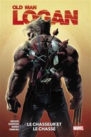 Old man Logan  Tome 1 Le chasseur et le chassé