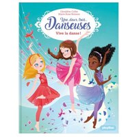 Une,deux,trois danseuses t07-vive.. danse