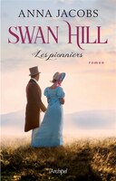SWAN HILL. LES PIONNIERS