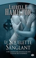 Anita Blake 5: Le Squelette Sanglant