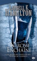 Anita Blake 10: Narcisse Enchaîné