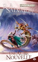 Royaumes oubliés Légende De Drizzt tome 10 Une aube Nouvelle