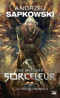 Sorceleur 6: La Tour De L'Hirondelle