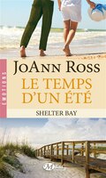 SHELTER BAY T.02 : LE TEMPS D'UN ÉTÉ