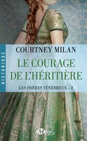 Les frères ténébreux tome 2  Le Courage de l'héritière