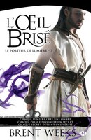Le Porteur de lumière tome 3 L'OEil brisé