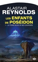 Les Enfants de Poséidon tome 1 La Terre bleue de nos souvenirs