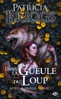 Alpha & Omega 5 Dans la gueule du loup