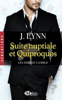 Les Frères Gamble Tome 1 Suite Nuptiale Et Quiproquos
