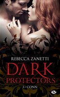 Dark Protectors Tome 3 : Conn