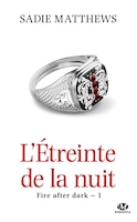L'étreinte de la nuit Fire after dark t1