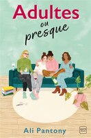 ADULTES OU PRESQUE