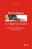 Religion du capital (La) - Souvenirs personnels sur Karl Marx