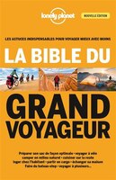 LA BIBLE DU GRAND VOYAGEUR LONELY PLANET 4ÈME ÉDITION