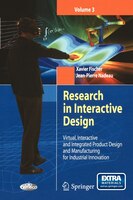 Research in Interactive Design (vol. 3): Virtual, Interactive And Integrated Product Design And Manufacturing For Industrial Innov