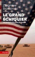 Le grand échiquier: L'Amérique et le reste du monde